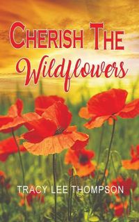 Cover image for Cherish The Wildflowers