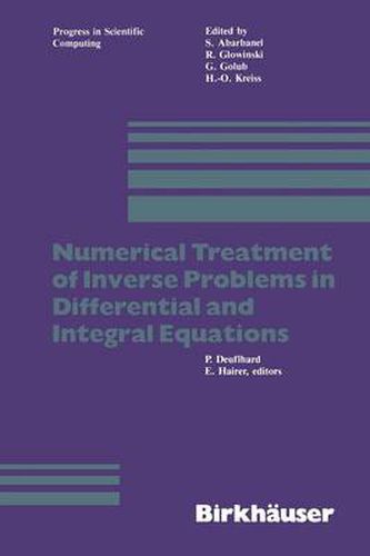 Cover image for Numerical Treatment of Inverse Problems in Differential and Integral Equations: Proceedings of an International Workshop, Heidelberg, Fed. Rep. of Germany, August 30 - September 3, 1982