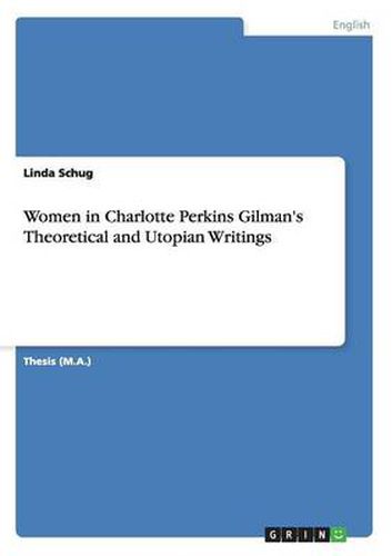 Cover image for Women in Charlotte Perkins Gilman's Theoretical and Utopian Writings