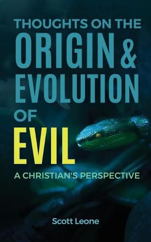 Cover image for Thoughts on the Origin & Evolution of Evil: A Christian's Perspective