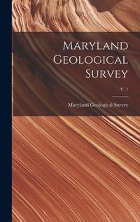 Cover image for Maryland Geological Survey; v. 1