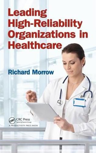 Cover image for Leading High-Reliability Organizations in Healthcare