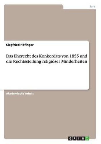 Cover image for Das Eherecht des Konkordats von 1855 und die Rechtsstellung religioeser Minderheiten
