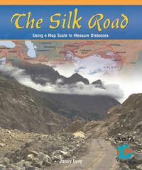 Cover image for The Silk Road: Using a Map Scale to Measure Distances