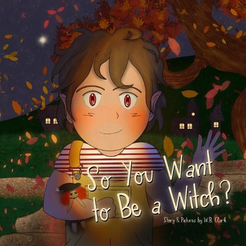 Cover image for So You Want to Be a Witch?