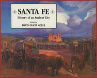 Cover image for Santa Fe: History of an Ancient City