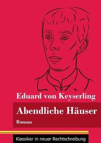 Cover image for Abendliche Hauser: Roman (Band 136, Klassiker in neuer Rechtschreibung)