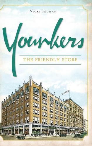 Cover image for Younkers: The Friendly Store