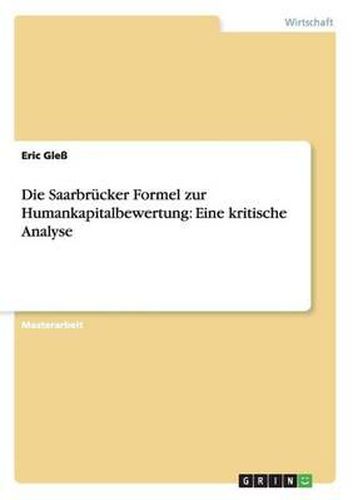 Die Saarbrucker Formel zur Humankapitalbewertung: Eine kritische Analyse