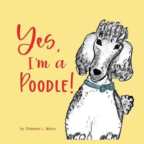 Cover image for Yes, I'm a Poodle!