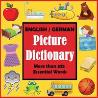 Cover image for English German Picture Dictionary: First German Word Book with More than 325 Essential Words