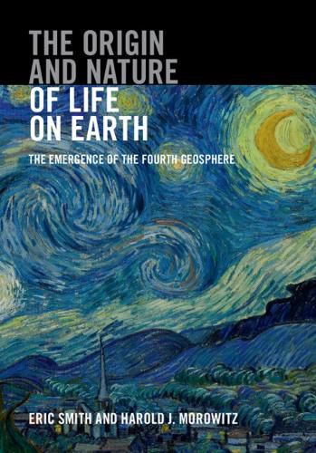 Cover image for The Origin and Nature of Life on Earth: The Emergence of the Fourth Geosphere