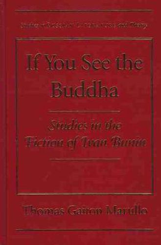 If You See the Buddha: Studies in the Fiction of Ivan Bunin