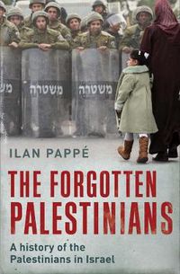 Cover image for The Forgotten Palestinians: A History of the Palestinians in Israel