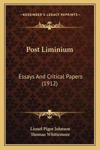 Cover image for Post Liminium: Essays and Critical Papers (1912)