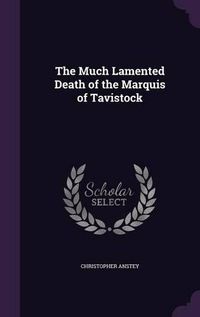 Cover image for The Much Lamented Death of the Marquis of Tavistock