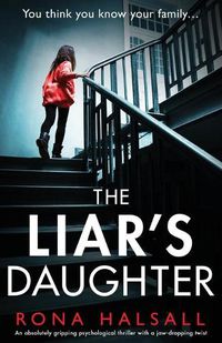 Cover image for The Liar's Daughter: An absolutely gripping psychological thriller with a jaw-dropping twist