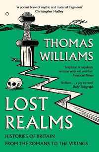Cover image for Lost Realms: Histories of Britain from the Romans to the Vikings