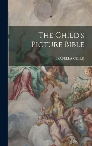 Cover image for The Child's Picture Bible