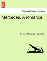 Cover image for Mercedes. a Romance.