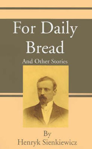 For Daily Bread: And Other Stories