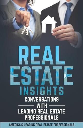 Cover image for Real Estate Insights: Conversations With America's Leading Real Estate Professionals