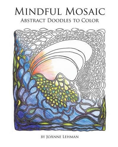 Cover image for Mindful Mosaic: Abstract Doodles to Color