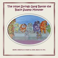 Cover image for The Hope Springs Gang Battle the Black Swamp Monster