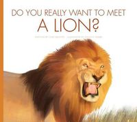 Cover image for Do You Really Want to Meet a Lion?