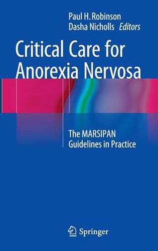 Critical Care for Anorexia Nervosa: The MARSIPAN Guidelines in Practice