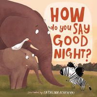 Cover image for How Do You Say Good Night?