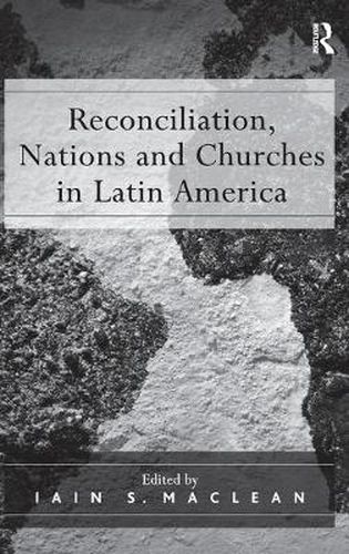 Cover image for Reconciliation, Nations and Churches in Latin America