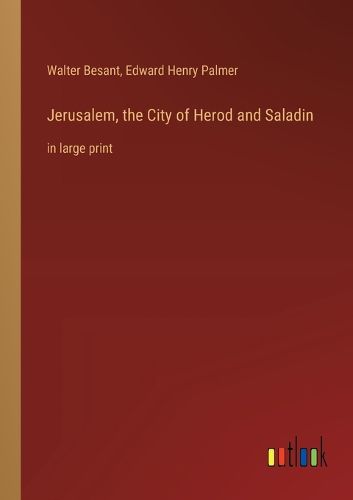 Cover image for Jerusalem, the City of Herod and Saladin