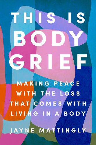 Cover image for This Is Body Grief