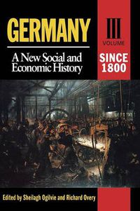 Cover image for Germany: A New Social And Economic History Since 1800