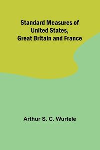 Cover image for Standard Measures of United States, Great Britain and France