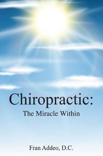 Cover image for Chiropractic: : The Miracle Within