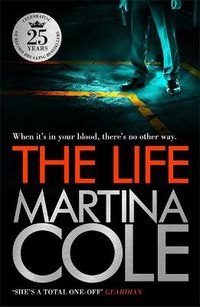 Cover image for The Life: A dark suspense thriller of crime and corruption