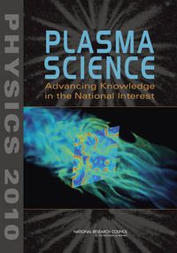 Cover image for Plasma Science: Advancing Knowledge in the National Interest