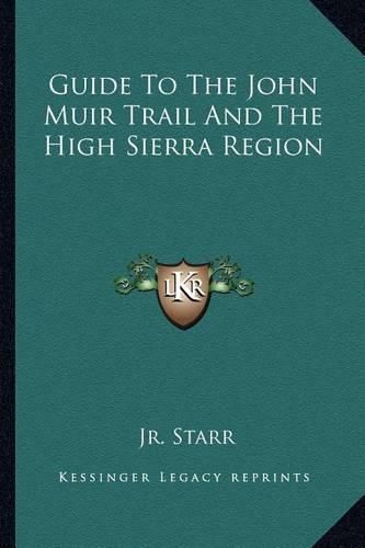 Guide to the John Muir Trail and the High Sierra Region