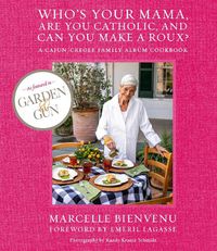 Cover image for Who's Your Mama, Are You Catholic, and Can You Make A Roux?