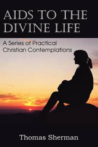 Cover image for AIDS to the Divine Life a Series of Practical Christian Contemplations