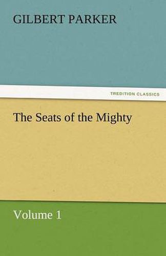 Cover image for The Seats of the Mighty, Volume 1