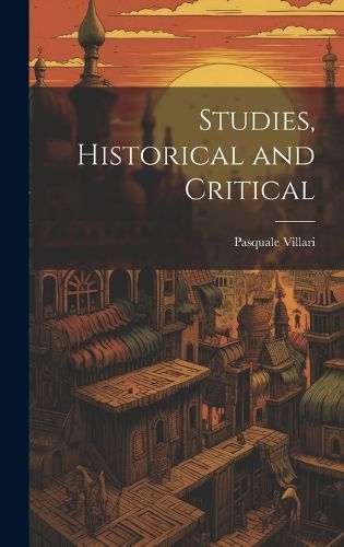 Cover image for Studies, Historical and Critical