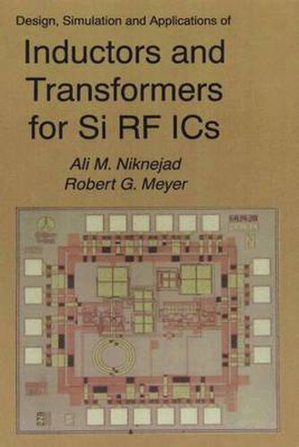 Cover image for Design, Simulation and Applications of Inductors and Transformers for Si RF ICs