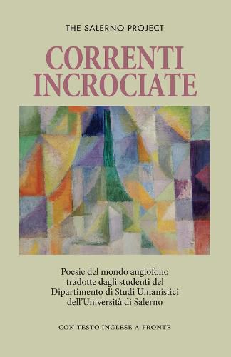 Cover image for Correnti Incrociate: Poesie del mondo anglofono tradotte dagli studenti del Dipartimento di Studi Umanistici dell'Uniersita di Salerno