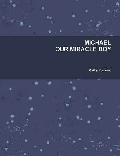 Cover image for Michael Our Miracle Boy