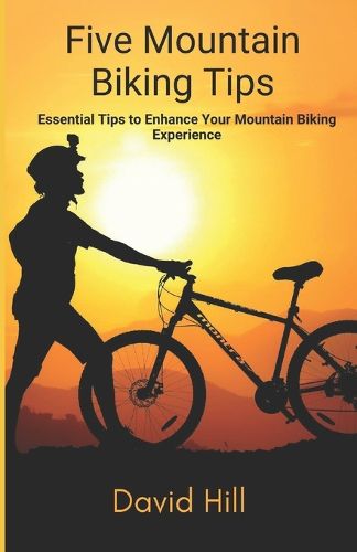 Five Tips For Mountain Biking
