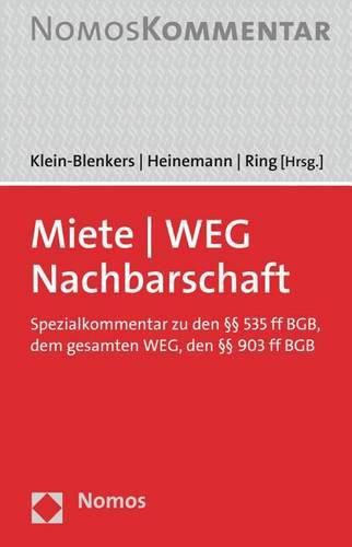 Cover image for Miete - Weg - Nachbarschaft: Spezialkommentar Zu Den 535 Ff Bgb, Dem Gesamten Weg, Den 903 Ff Bgb