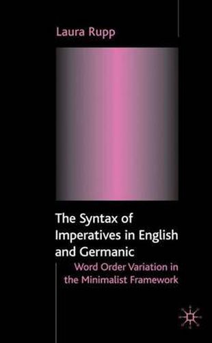 Cover image for The Syntax of Imperatives in English and Germanic: Word Order Variation in the Minimalist Framework